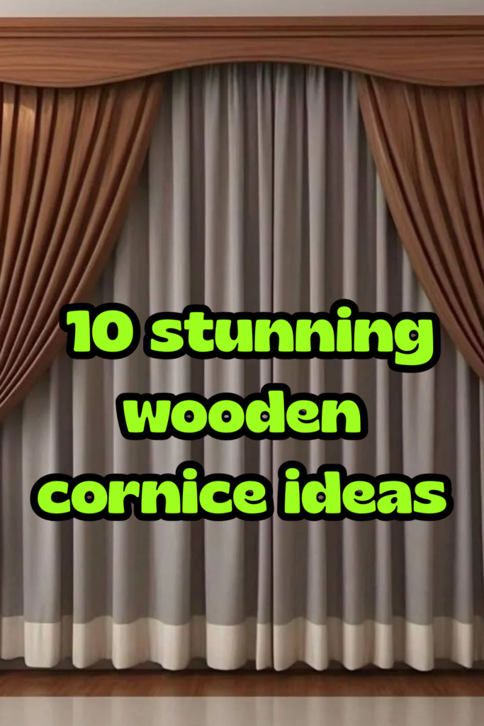 10 stunning wooden cornice ideas